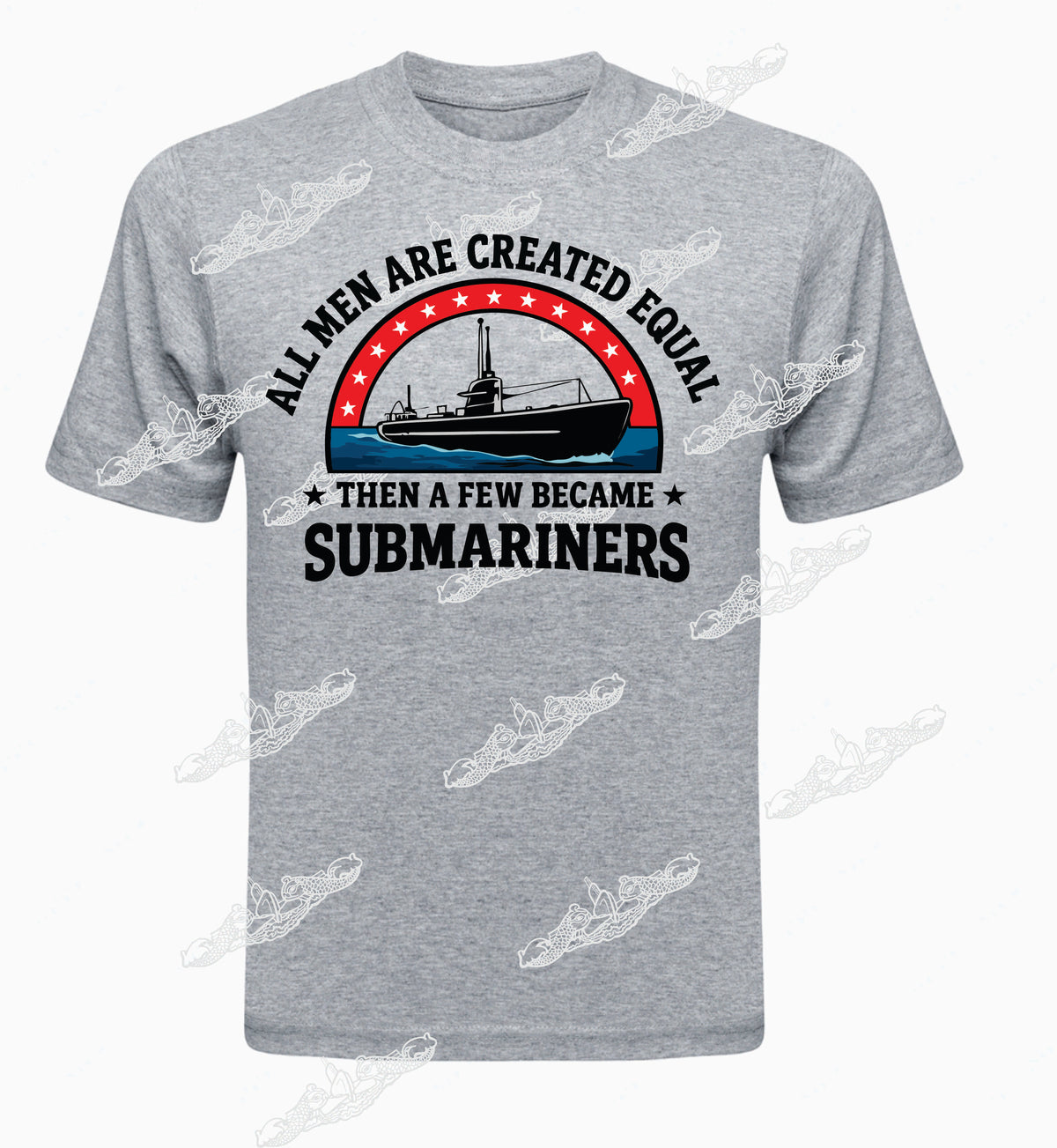 All Men Created Equal & Few Became Submariners :   Clothing