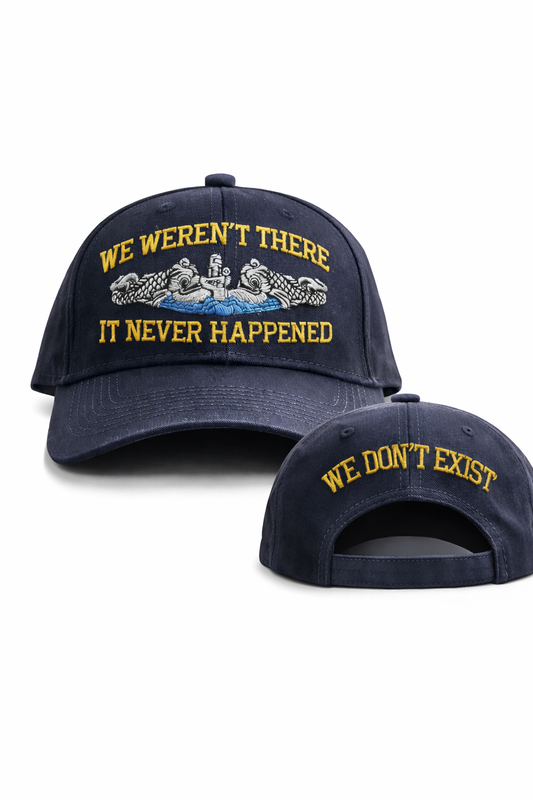 We Weren't There -  Ballcap  - Back of Cap NO EXTRA CHARGE!